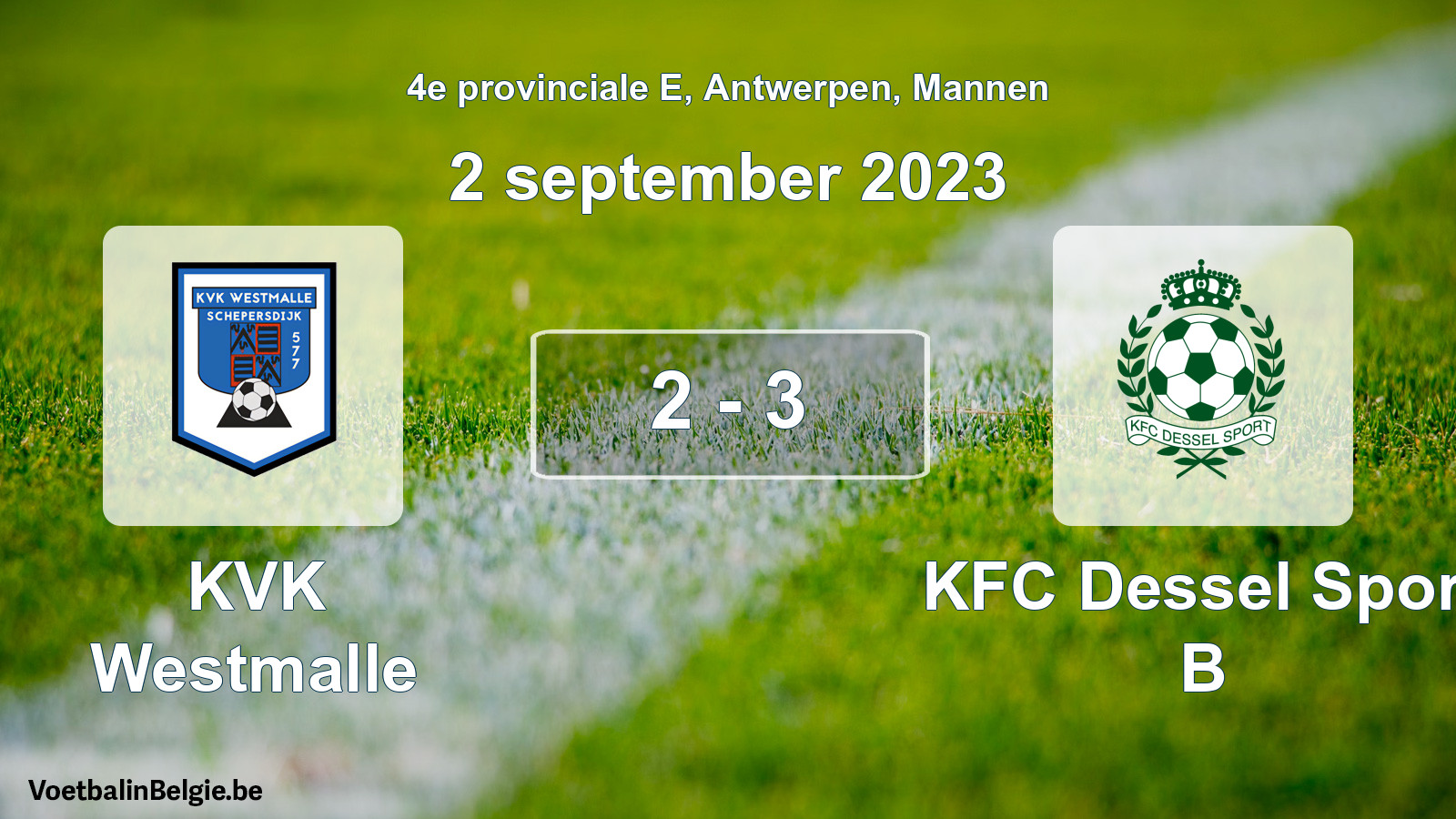 Gespeelde wedstrijd mannenvoetbal: KVK Westmalle - KFC Dessel Sport B 2 - 3 (2 september 2023)