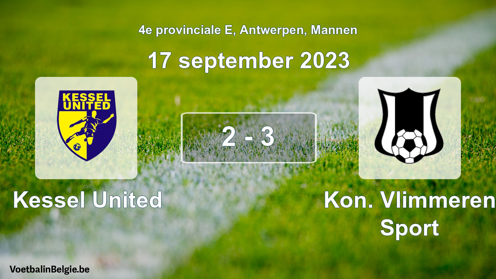Gespeelde wedstrijd mannenvoetbal: Kessel United - Kon. Vlimmeren Sport 2 - 3 (17 september 2023)