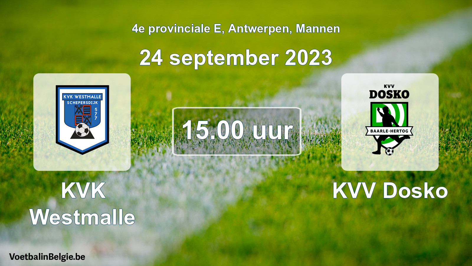 Match prévu football hommes: KVK Westmalle - KVV Dosko (24 septembre 2023)