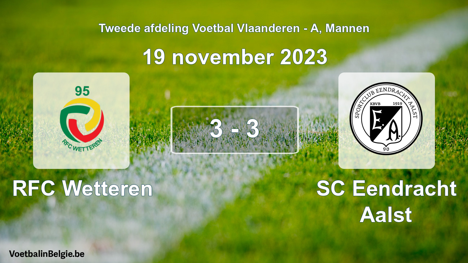 Gespeelde wedstrijd mannenvoetbal: RFC Wetteren - SC Eendracht Aalst 3 - 3 (19 november 2023)