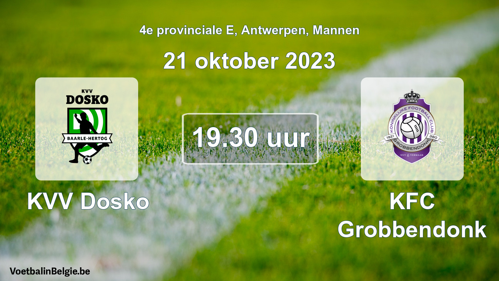 Match prévu football hommes: KVV Dosko - KFC Grobbendonk (21 octobre 2023)