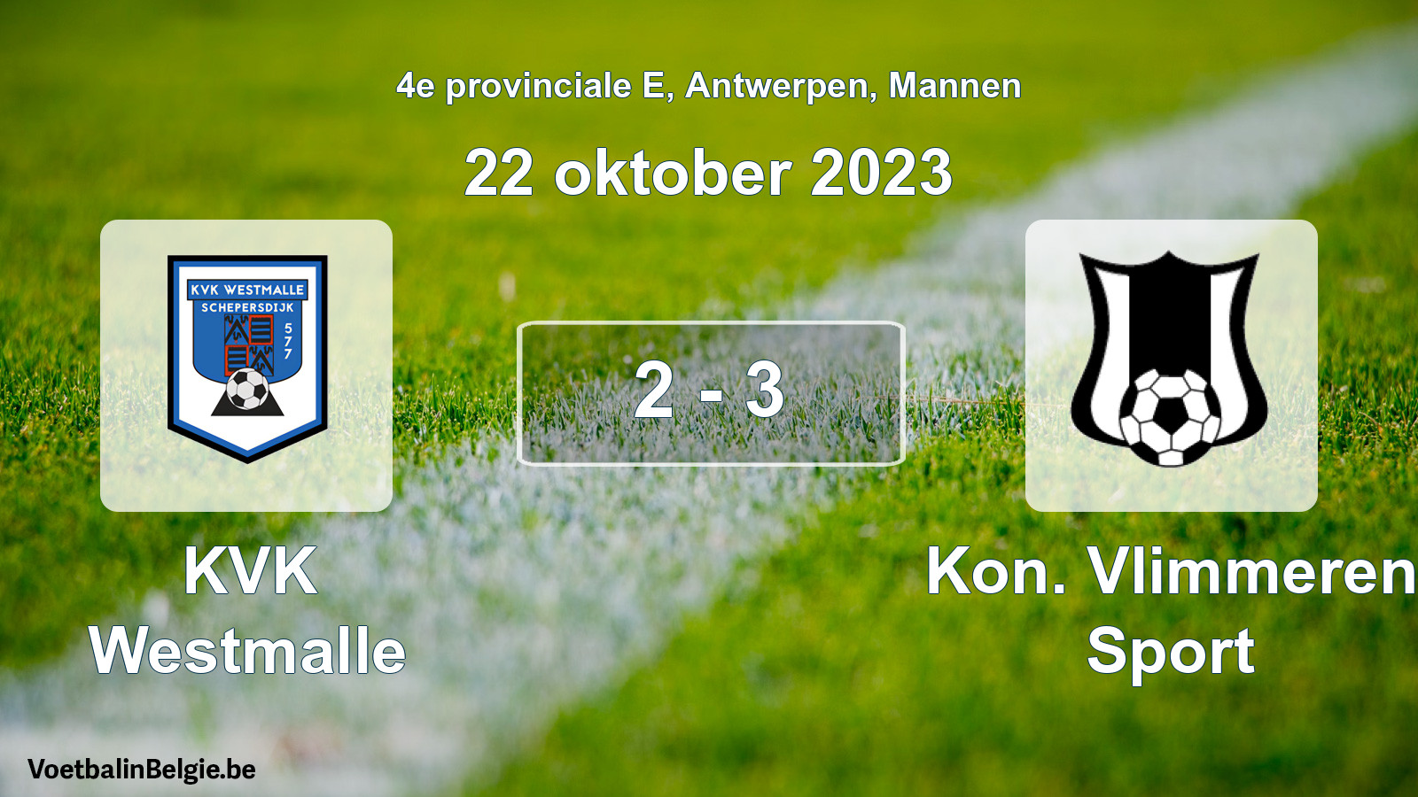 Gespeelde wedstrijd mannenvoetbal: KVK Westmalle - Kon. Vlimmeren Sport 2 - 3 (22 oktober 2023)