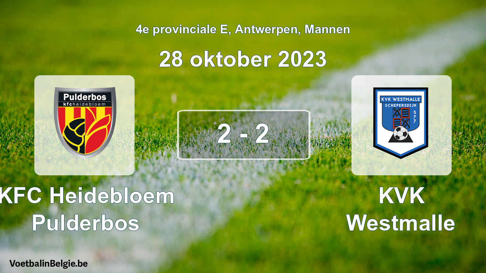 Played match men football: KFC Heidebloem Pulderbos - KVK Westmalle 2 - 2 (28 October 2023)