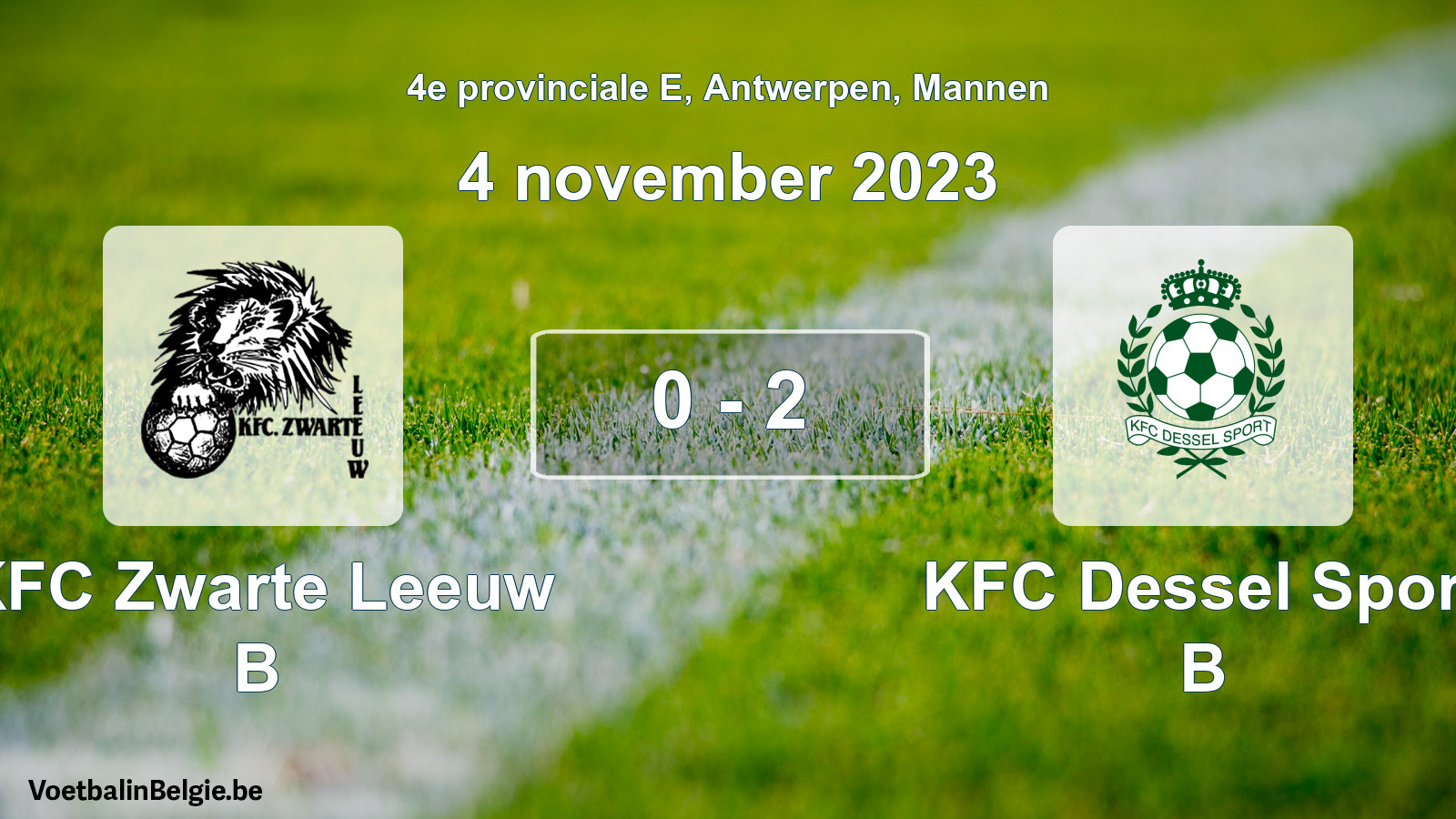 Gespeelde wedstrijd mannenvoetbal: KFC Zwarte Leeuw B - KFC Dessel Sport B 0 - 2 (4 november 2023)