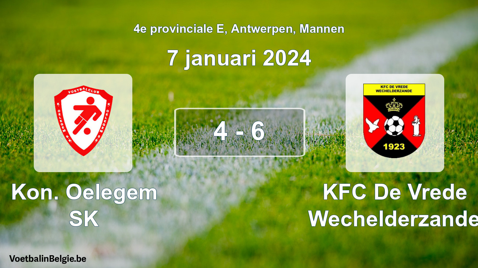 Played match men football: Kon. Oelegem SK - KFC De Vrede Wechelderzande 4 - 6 (7 January 2024)