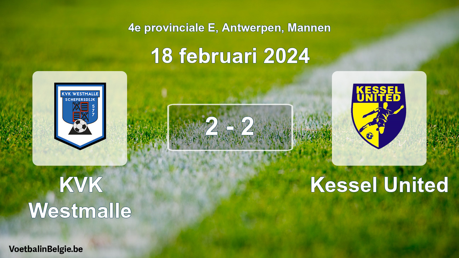 Gespeelde wedstrijd mannenvoetbal: KVK Westmalle - Kessel United 2 - 2 (18 februari 2024)