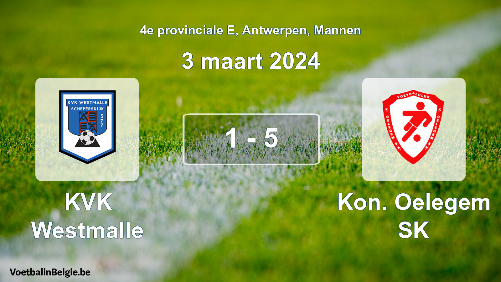 Gespeelde wedstrijd mannenvoetbal: KVK Westmalle - Kon. Oelegem SK 1 - 5 (3 maart 2024)