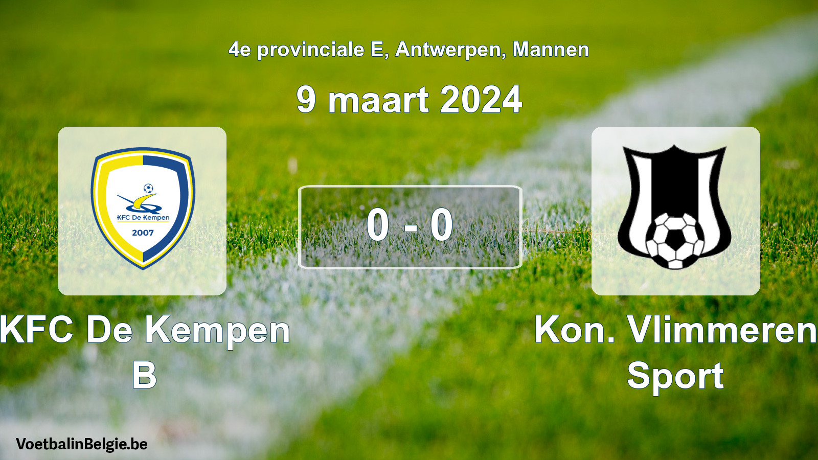 Gespeelde wedstrijd mannenvoetbal: KFC De Kempen B - Kon. Vlimmeren Sport 0 - 0 (9 maart 2024)
