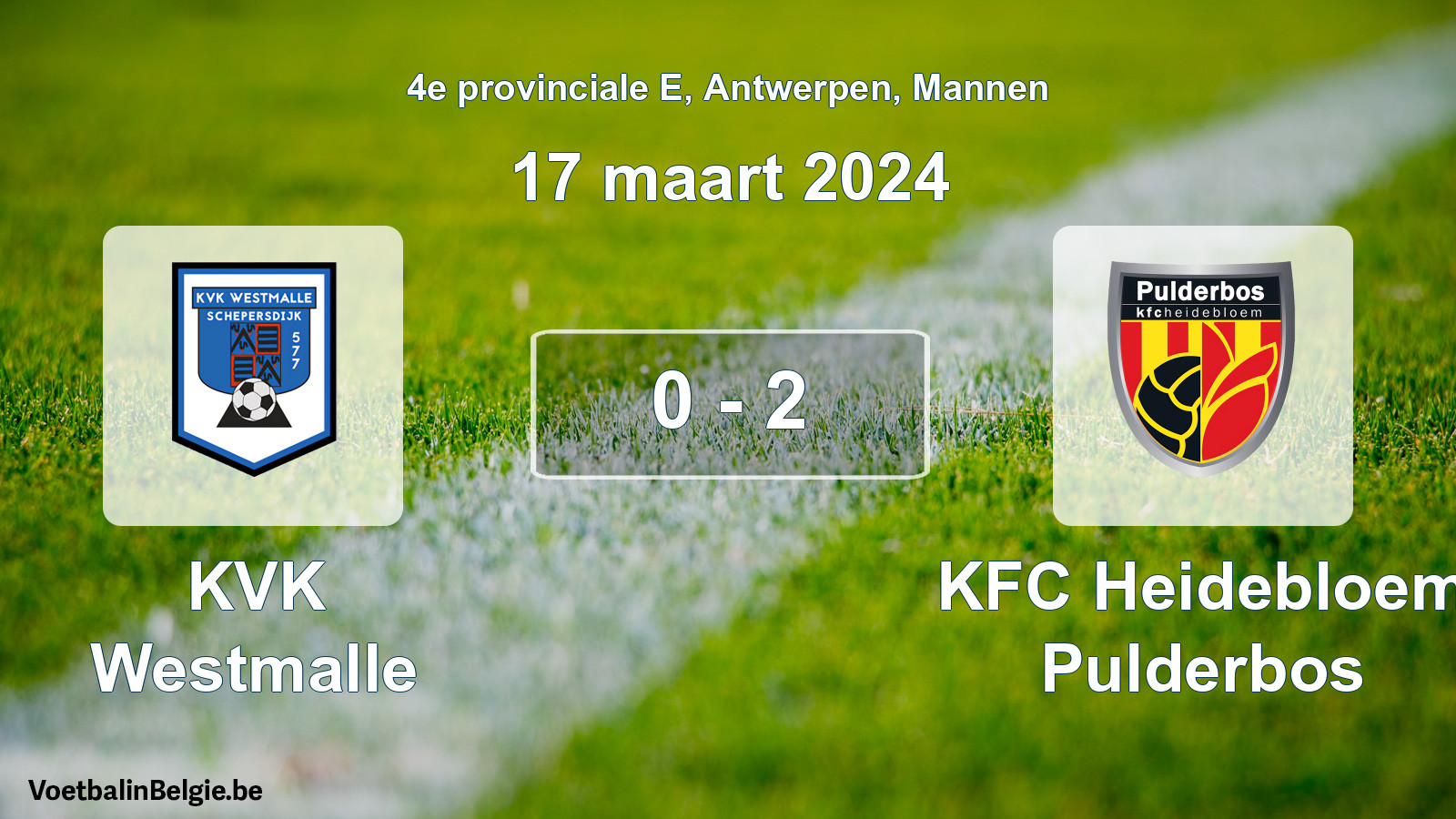 Played match men football: KVK Westmalle - KFC Heidebloem Pulderbos 0 - 2 (17 March 2024)