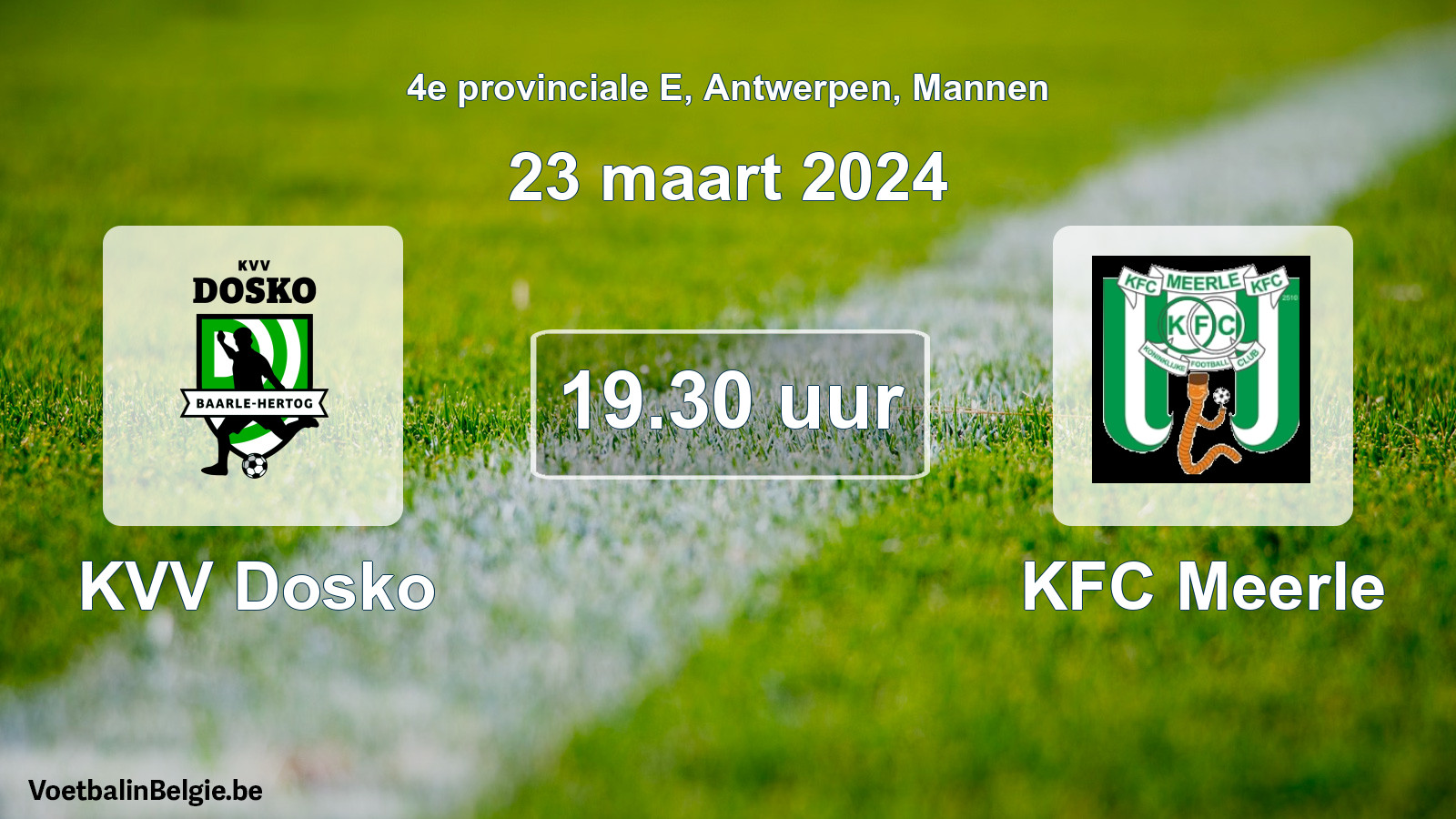 Match prévu football hommes: KVV Dosko - KFC Meerle (23 mars 2024)