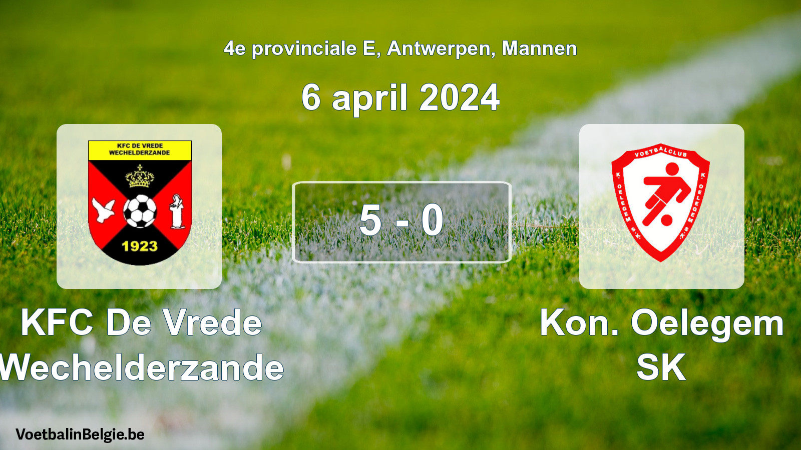 Gespeelde wedstrijd mannenvoetbal: KFC De Vrede Wechelderzande - Kon. Oelegem SK 5 - 0 (6 april 2024)
