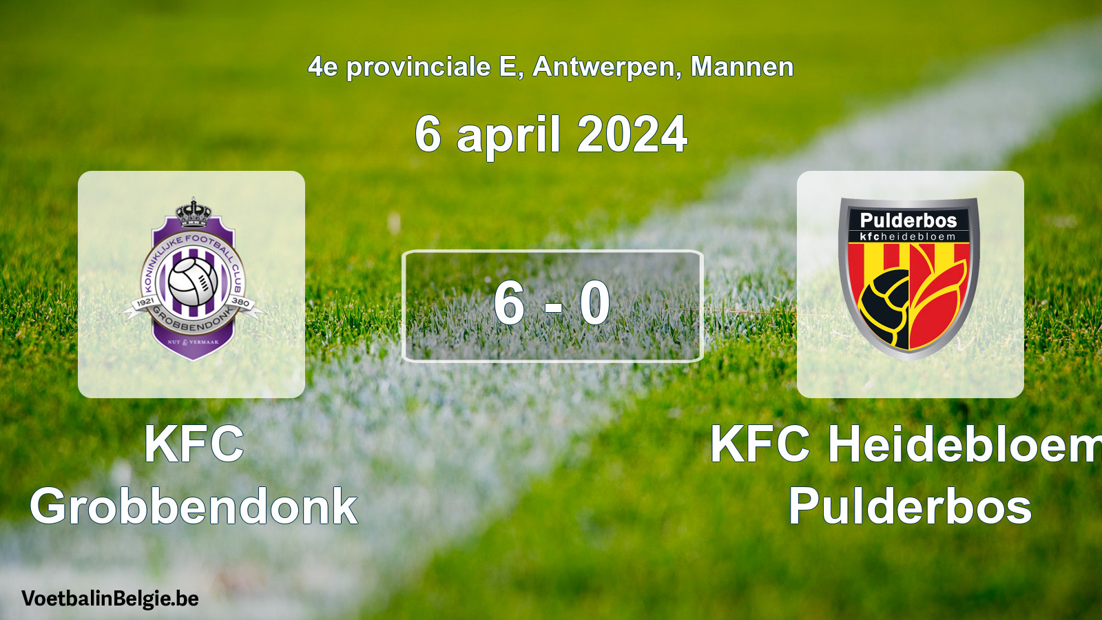 Gespeelde wedstrijd mannenvoetbal: KFC Grobbendonk - KFC Heidebloem Pulderbos 6 - 0 (6 april 2024)