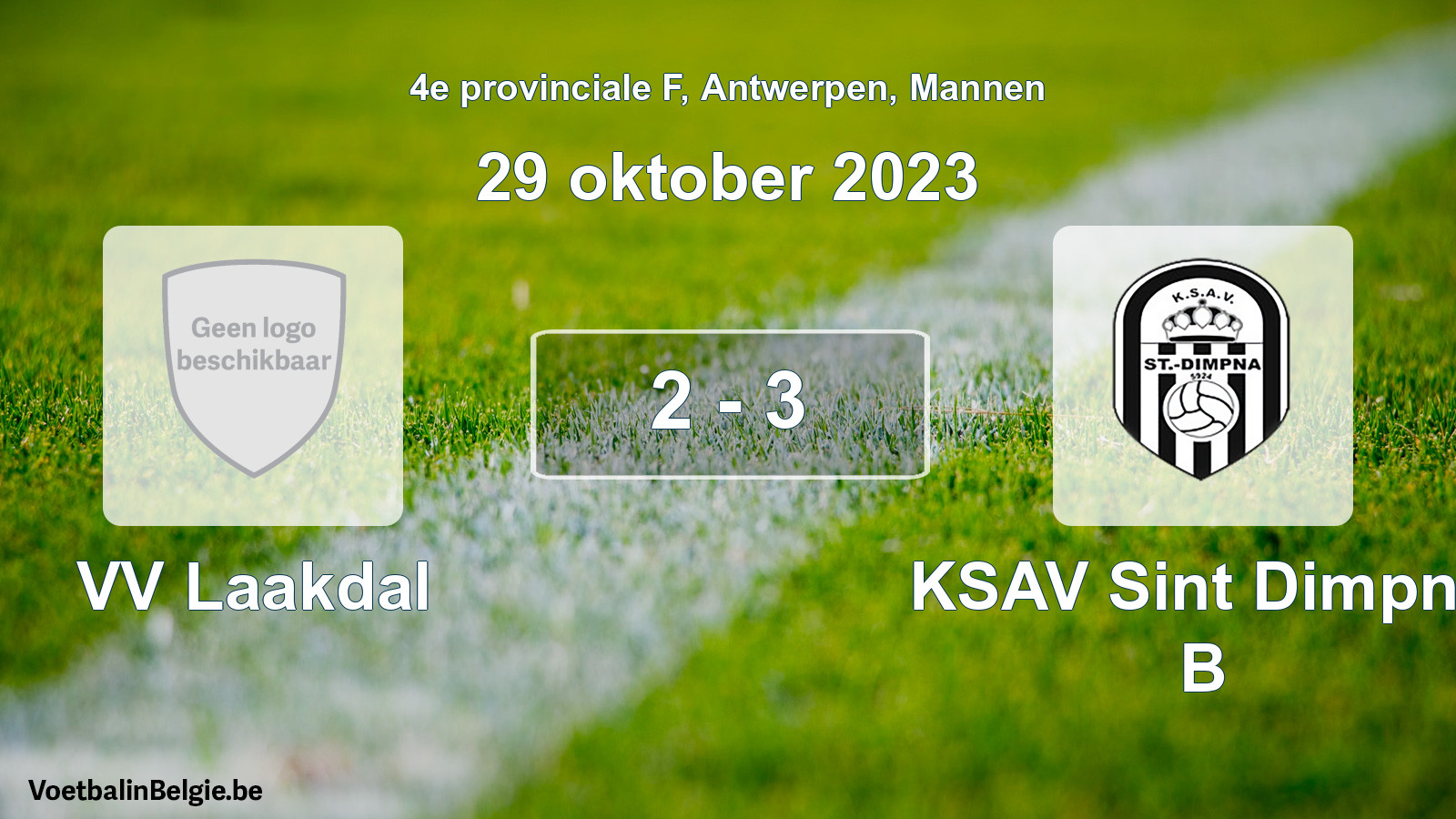 Gespeelde wedstrijd mannenvoetbal: VV Laakdal - KSAV Sint Dimpna B 2 - 3 (29 oktober 2023)