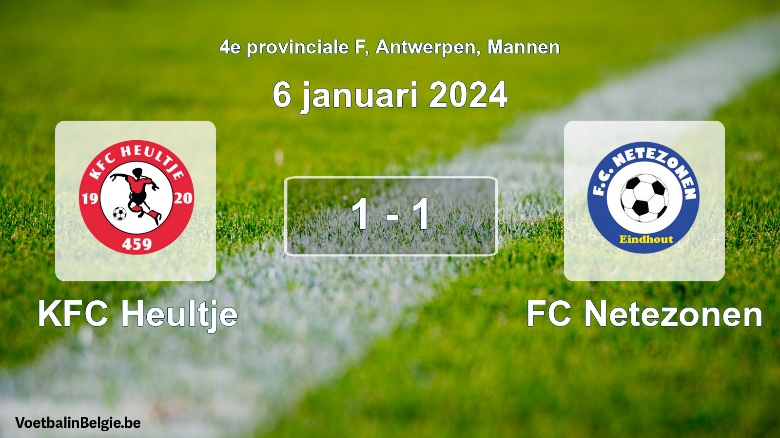 Played match men football: KFC Heultje - FC Netezonen 1 - 1 (6 January 2024)