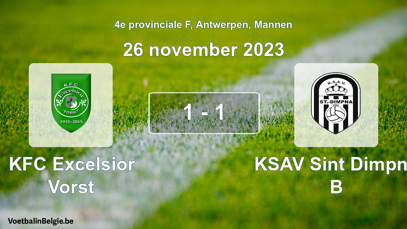 Gespeelde wedstrijd mannenvoetbal: KFC Excelsior Vorst - KSAV Sint Dimpna B 1 - 1 (26 november 2023)