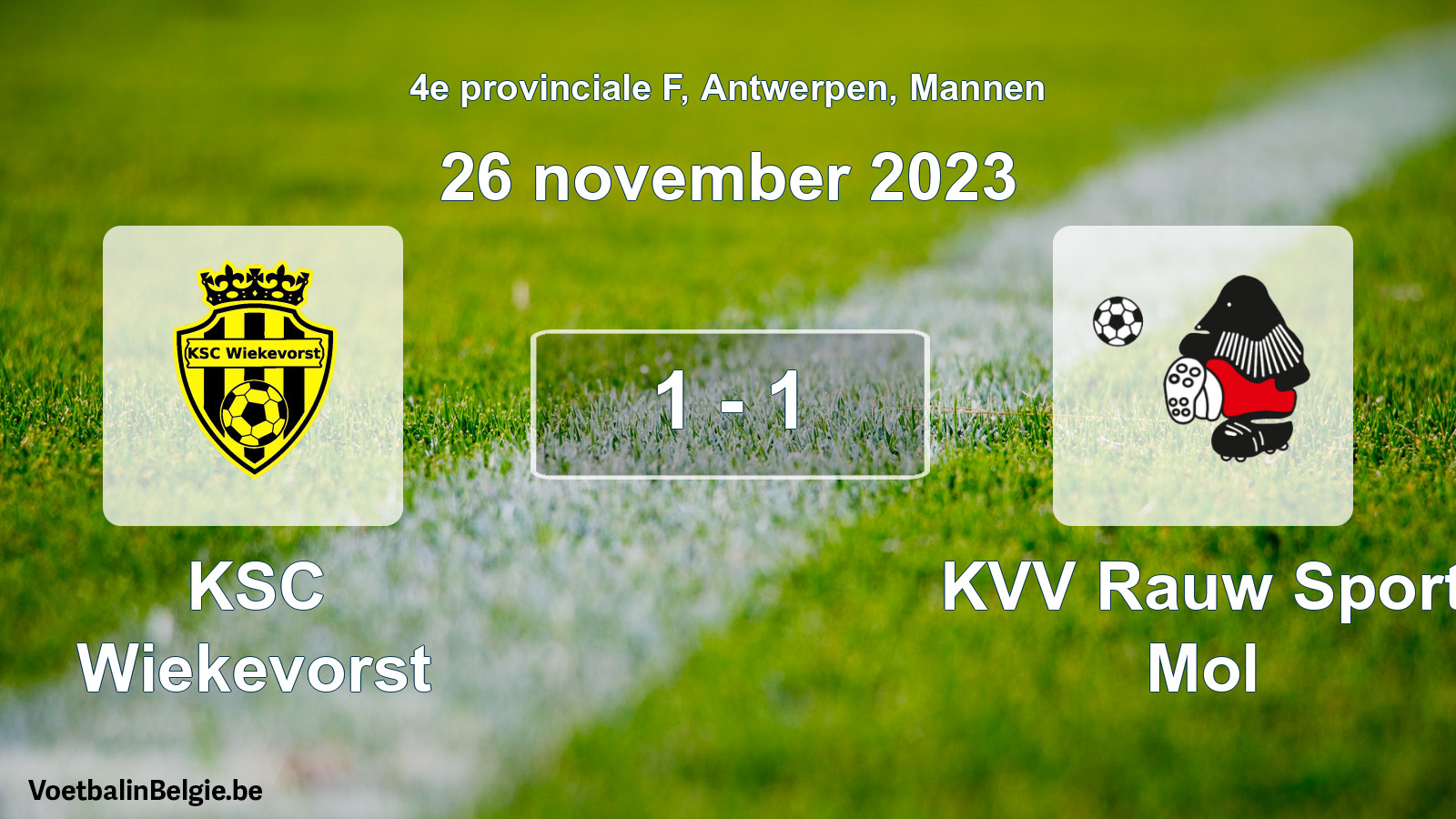 Gespeelde wedstrijd mannenvoetbal: KSC Wiekevorst - KVV Rauw Sport Mol 1 - 1 (26 november 2023)