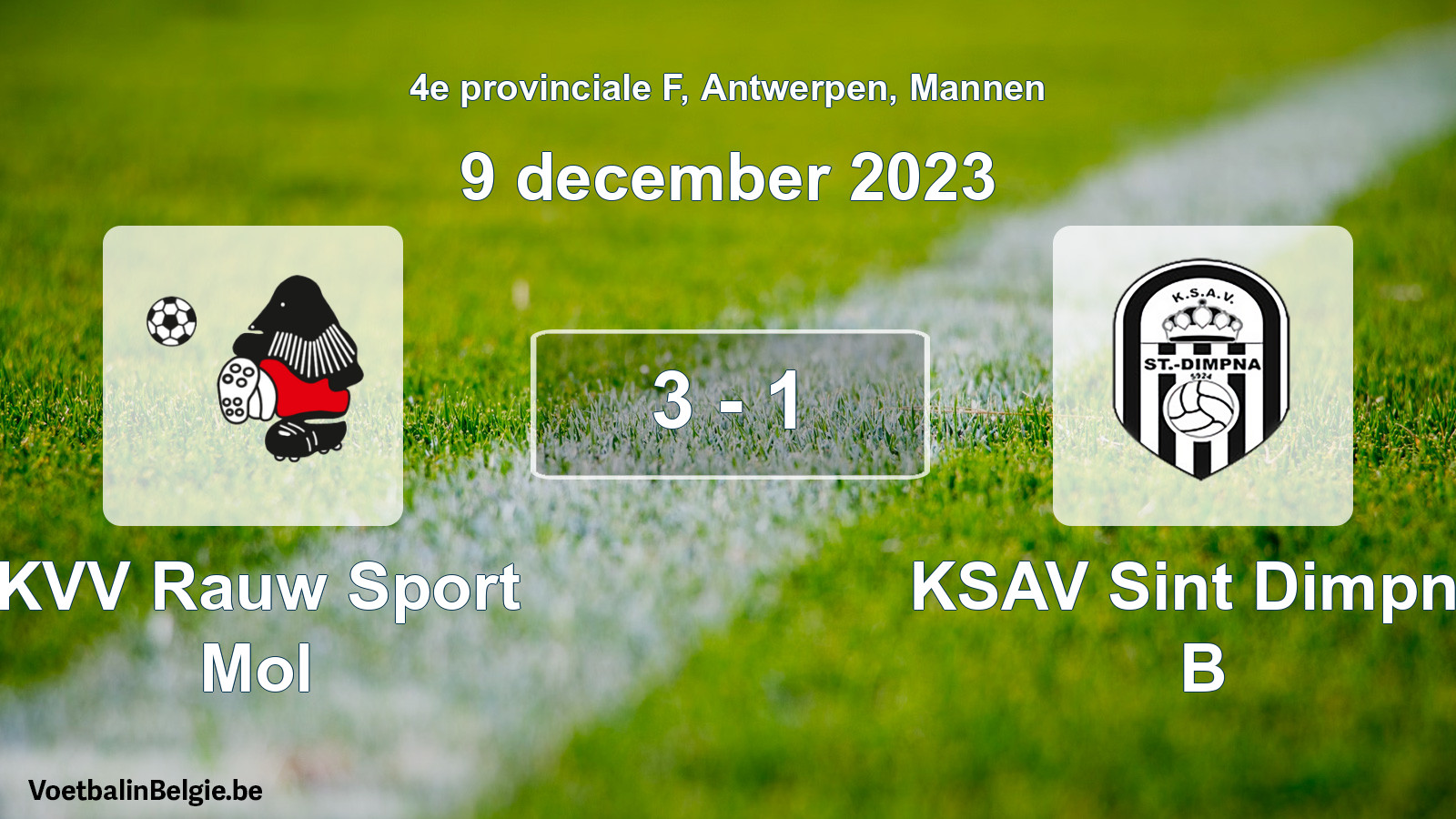 Gespeelde wedstrijd mannenvoetbal: KVV Rauw Sport Mol - KSAV Sint Dimpna B 3 - 1 (9 december 2023)