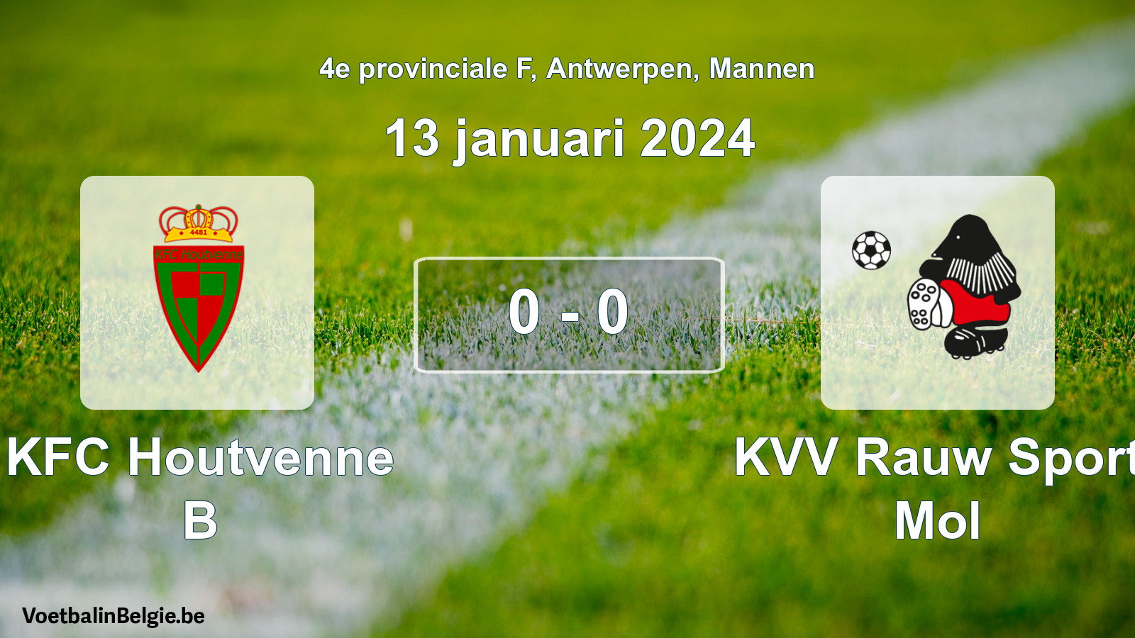 Gespeelde wedstrijd mannenvoetbal: KFC Houtvenne B - KVV Rauw Sport Mol 0 - 0 (13 januari 2024)