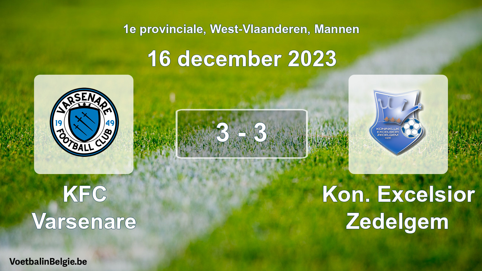 Gespeelde wedstrijd mannenvoetbal: KFC Varsenare - Kon. Excelsior Zedelgem 3 - 3 (16 december 2023)