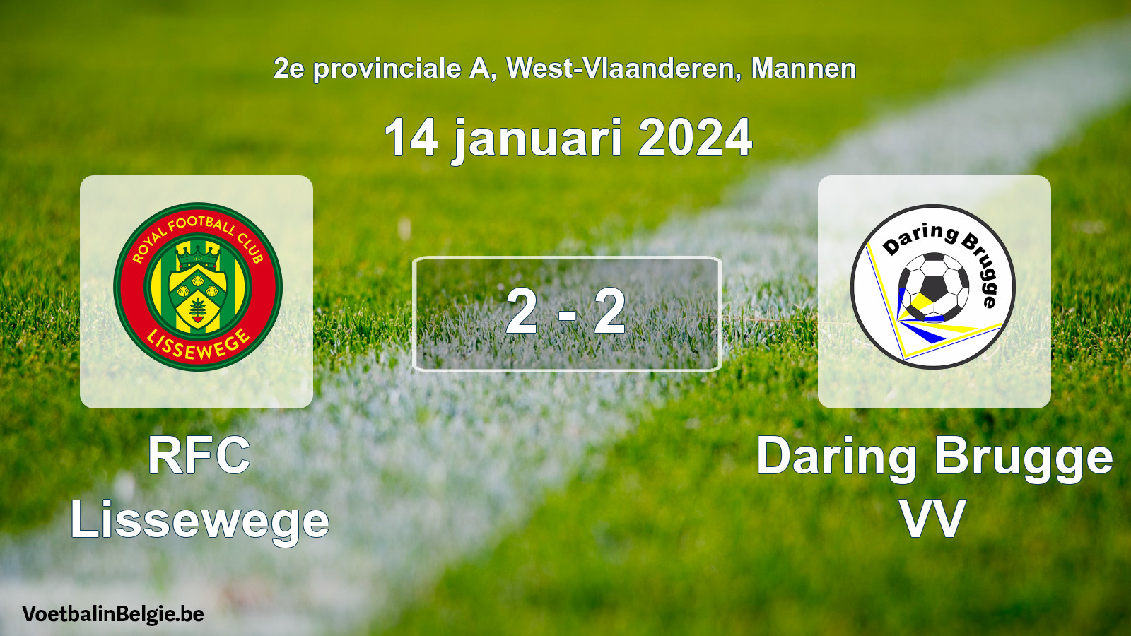 Gespeelde wedstrijd mannenvoetbal: RFC Lissewege - Daring Brugge VV 2 - 2 (14 januari 2024)