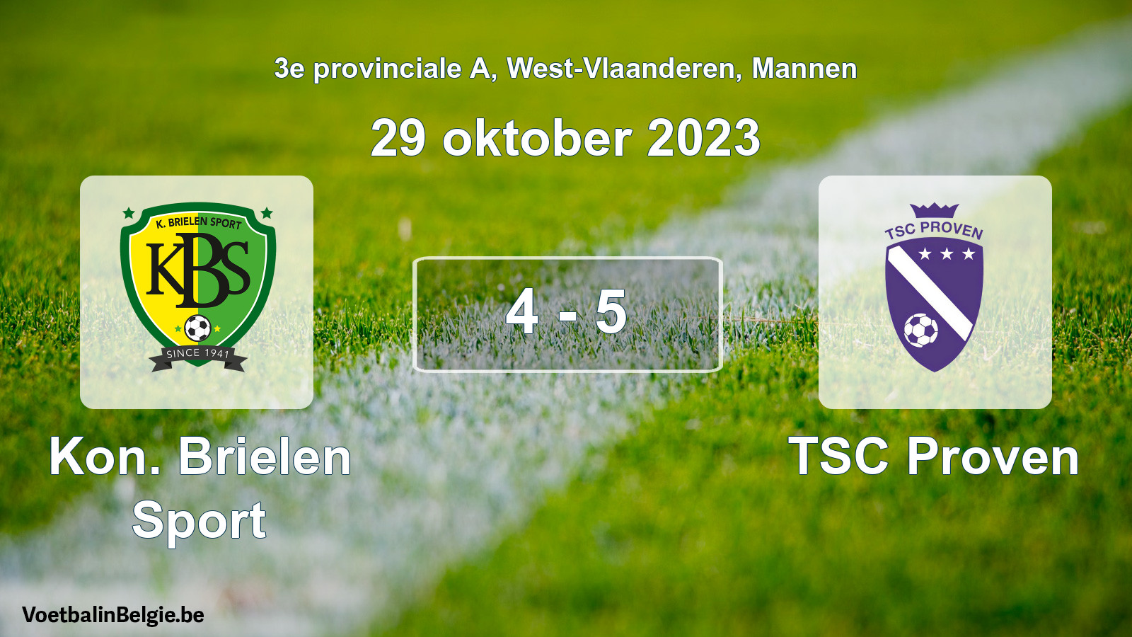 Gespeelde wedstrijd mannenvoetbal: Kon. Brielen Sport - TSC Proven 4 - 5 (29 oktober 2023)