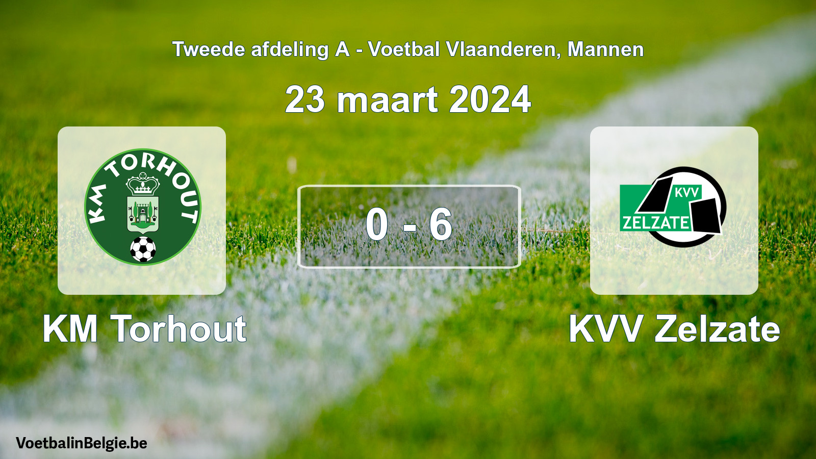 Played match men football: KM Torhout - KVV Zelzate 0 - 6 (23 March 2024)