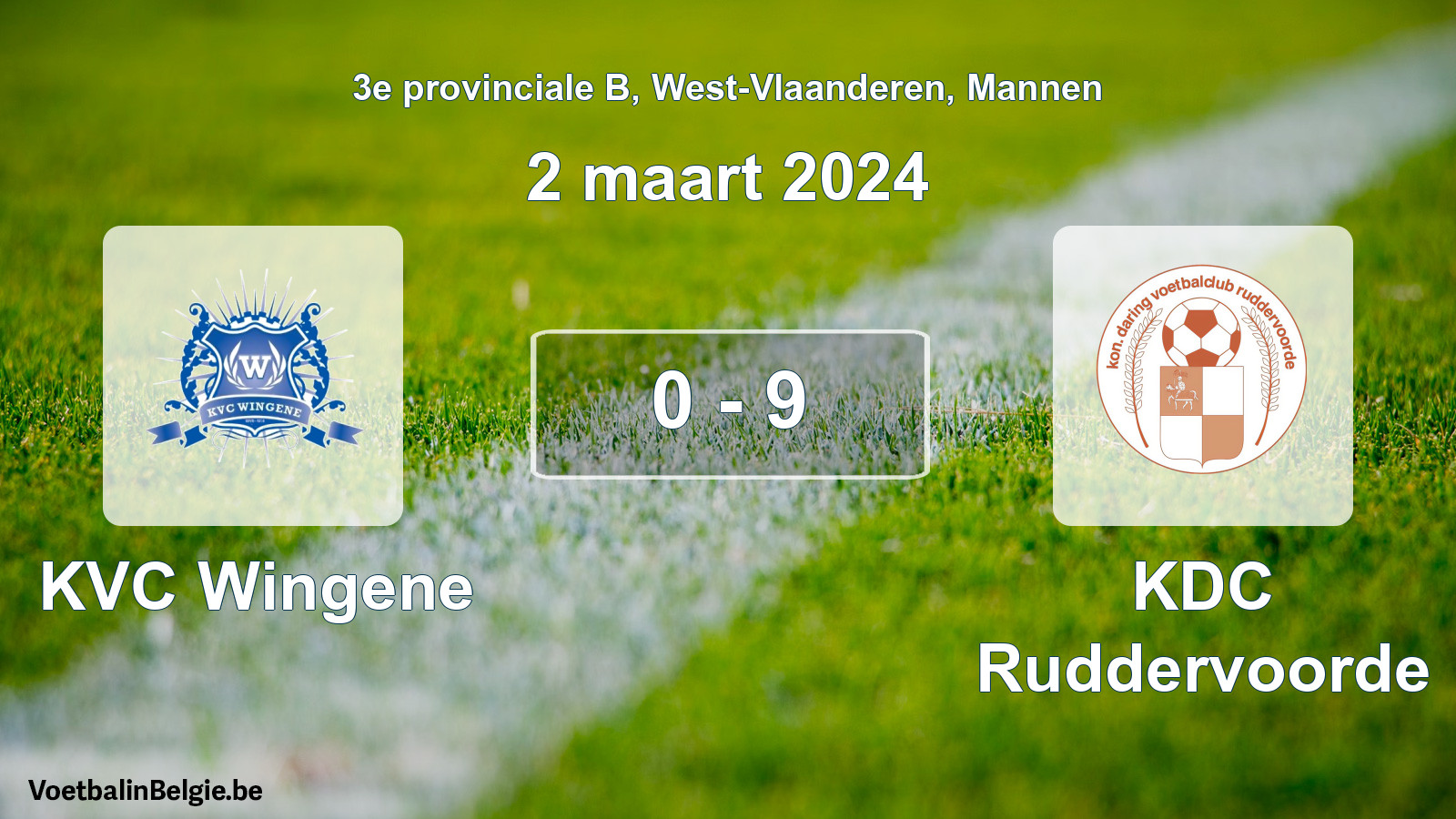 Gespeelde wedstrijd mannenvoetbal: KVC Wingene - KDC Ruddervoorde 0 - 9 (2 maart 2024)