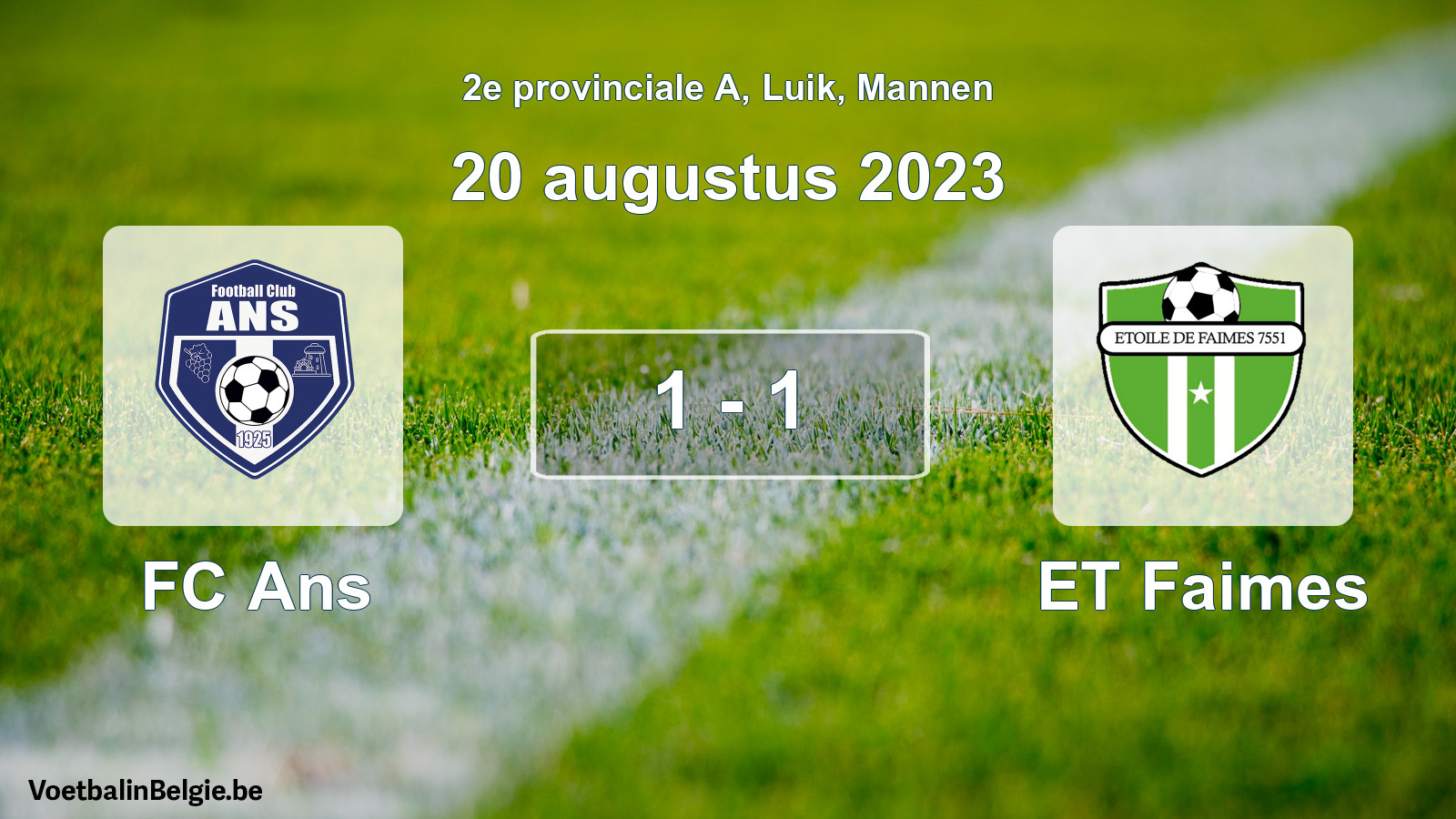 Gespeelde wedstrijd mannenvoetbal: FC Ans - ET Faimes 1 - 1 (20 augustus 2023)