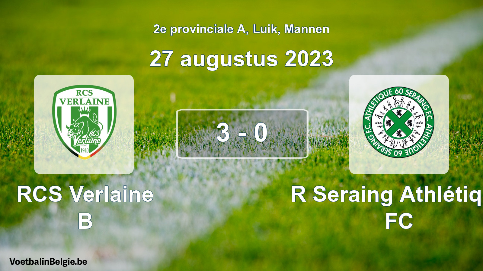 Gespeelde wedstrijd mannenvoetbal: RCS Verlaine B - R Seraing Athlétique FC 3 - 0 (27 augustus 2023)