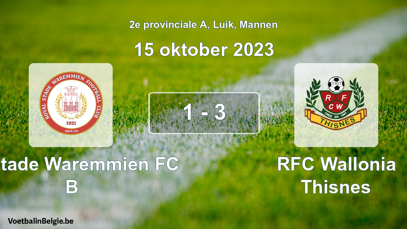 Gespeelde wedstrijd mannenvoetbal: R. Stade Waremmien FC B - RFC Wallonia Thisnes 1 - 3 (15 oktober 2023)