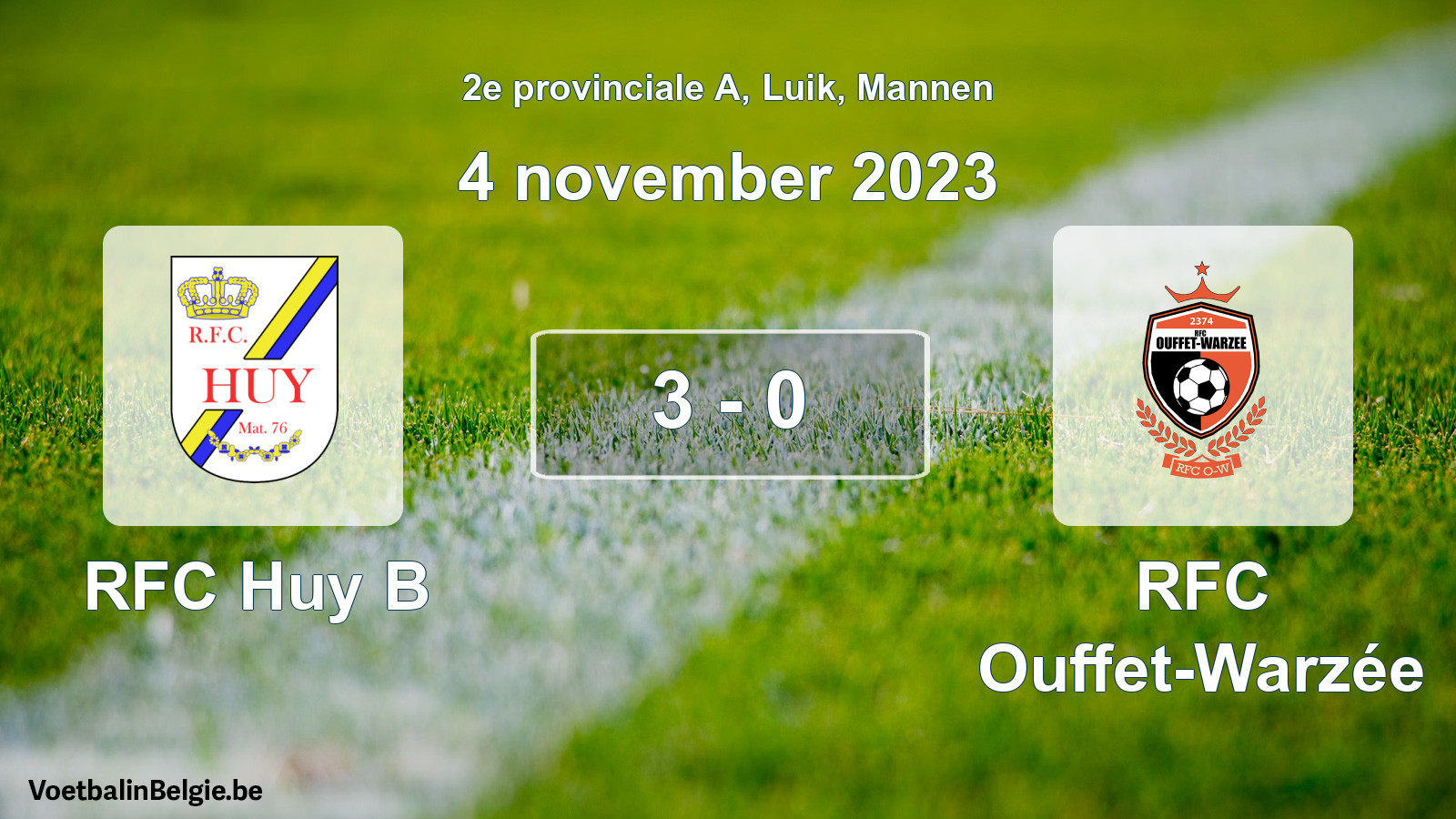 Played match men football: RFC Huy B - RFC Ouffet-Warzée 3 - 0 (4 November 2023)