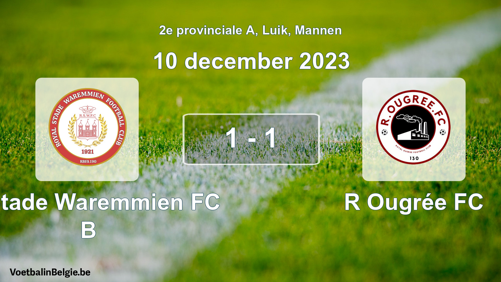 Gespeelde wedstrijd mannenvoetbal: R. Stade Waremmien FC B - R Ougrée FC 1 - 1 (10 december 2023)