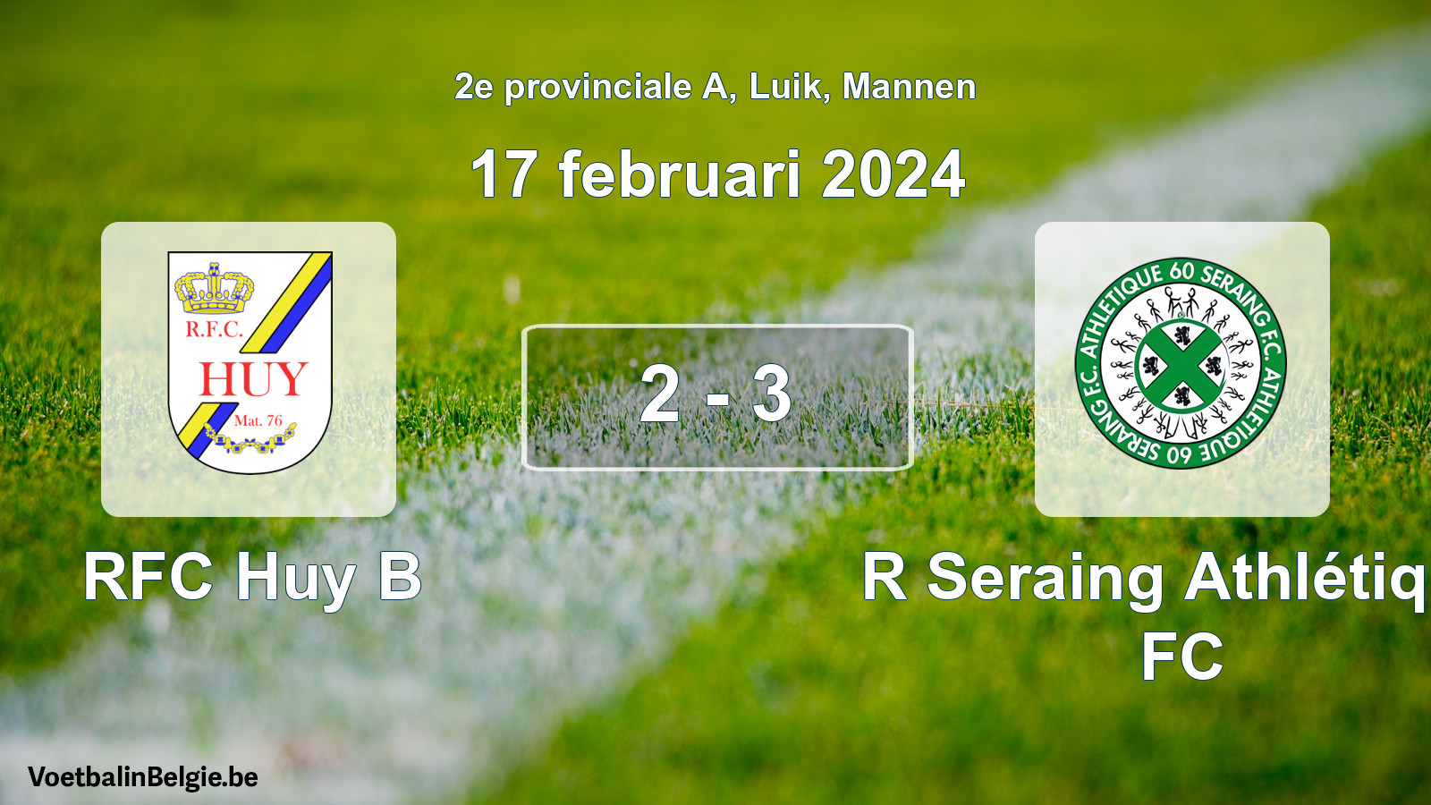 Gespeelde wedstrijd mannenvoetbal: RFC Huy B - R Seraing Athlétique FC 2 - 3 (17 februari 2024)