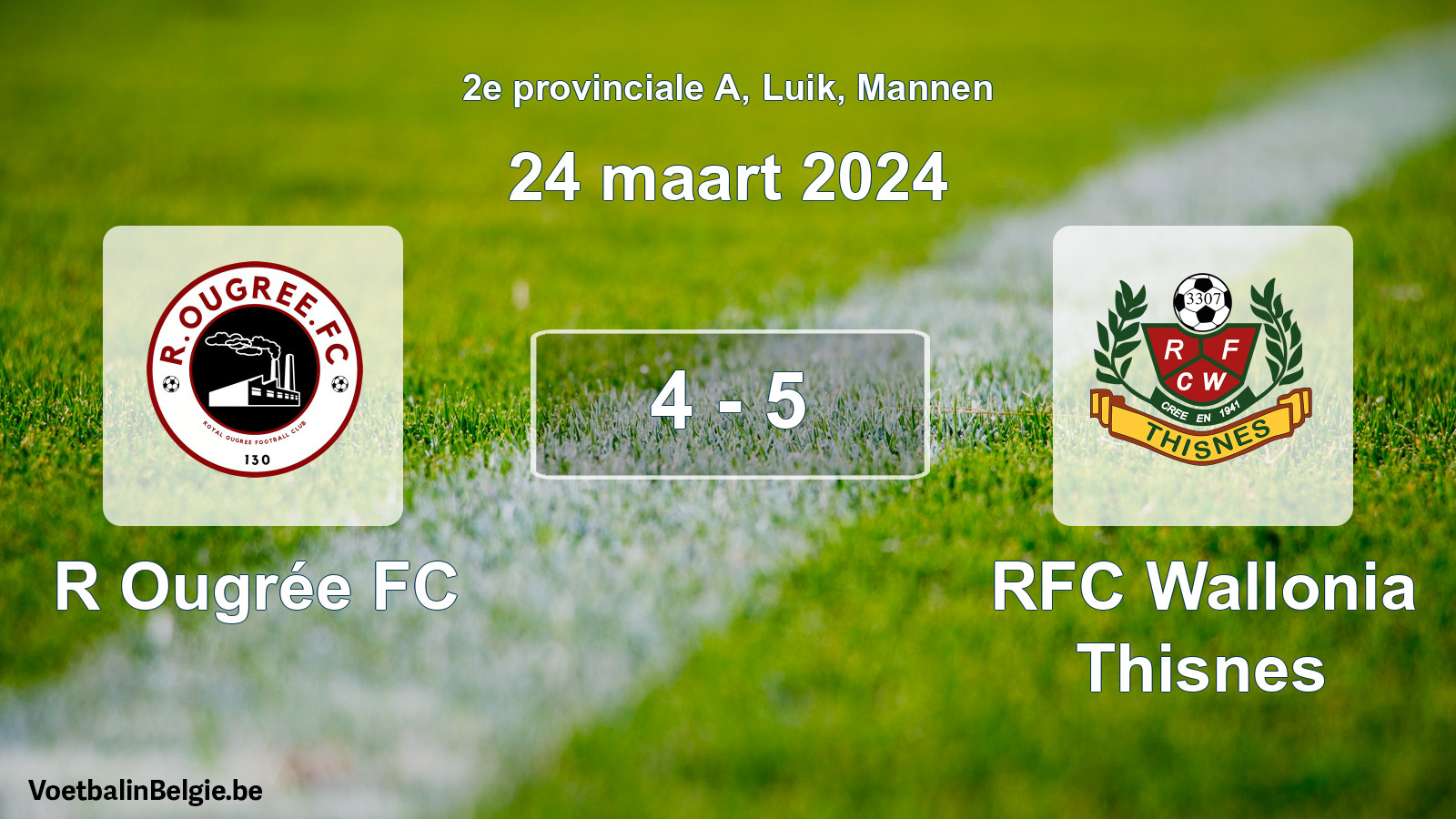Gespeelde wedstrijd mannenvoetbal: R Ougrée FC - RFC Wallonia Thisnes 4 - 5 (24 maart 2024)