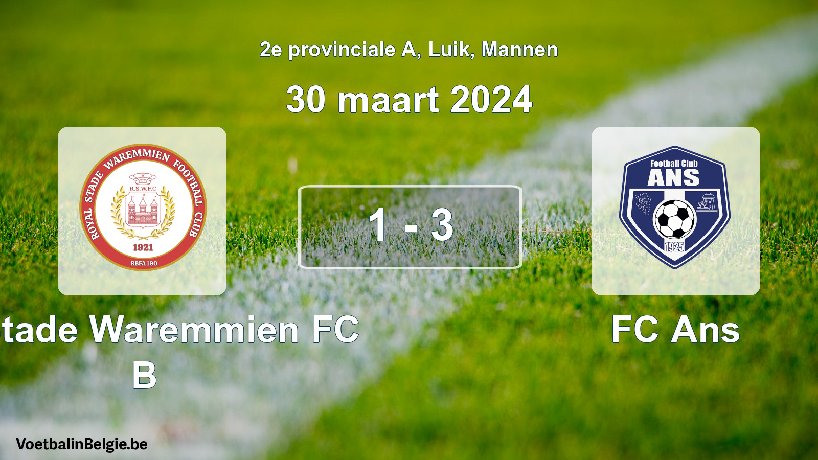 Gespeelde wedstrijd mannenvoetbal: R. Stade Waremmien FC B - FC Ans 1 - 3 (30 maart 2024)