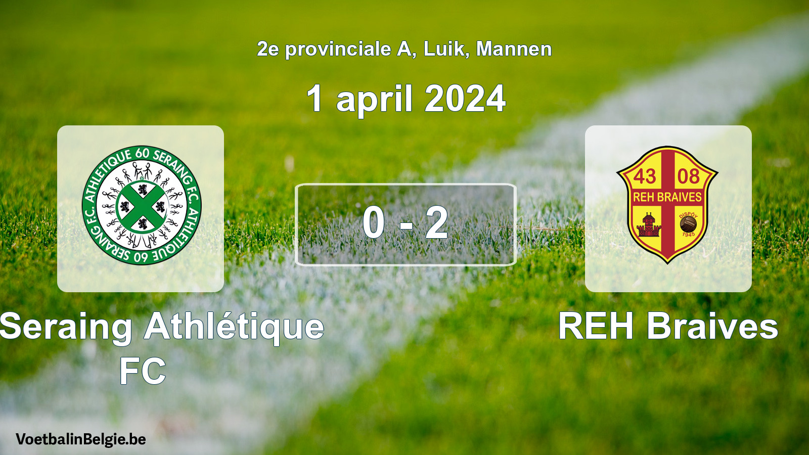 Gespeelde wedstrijd mannenvoetbal: R Seraing Athlétique FC - REH Braives 0 - 2 (1 april 2024)