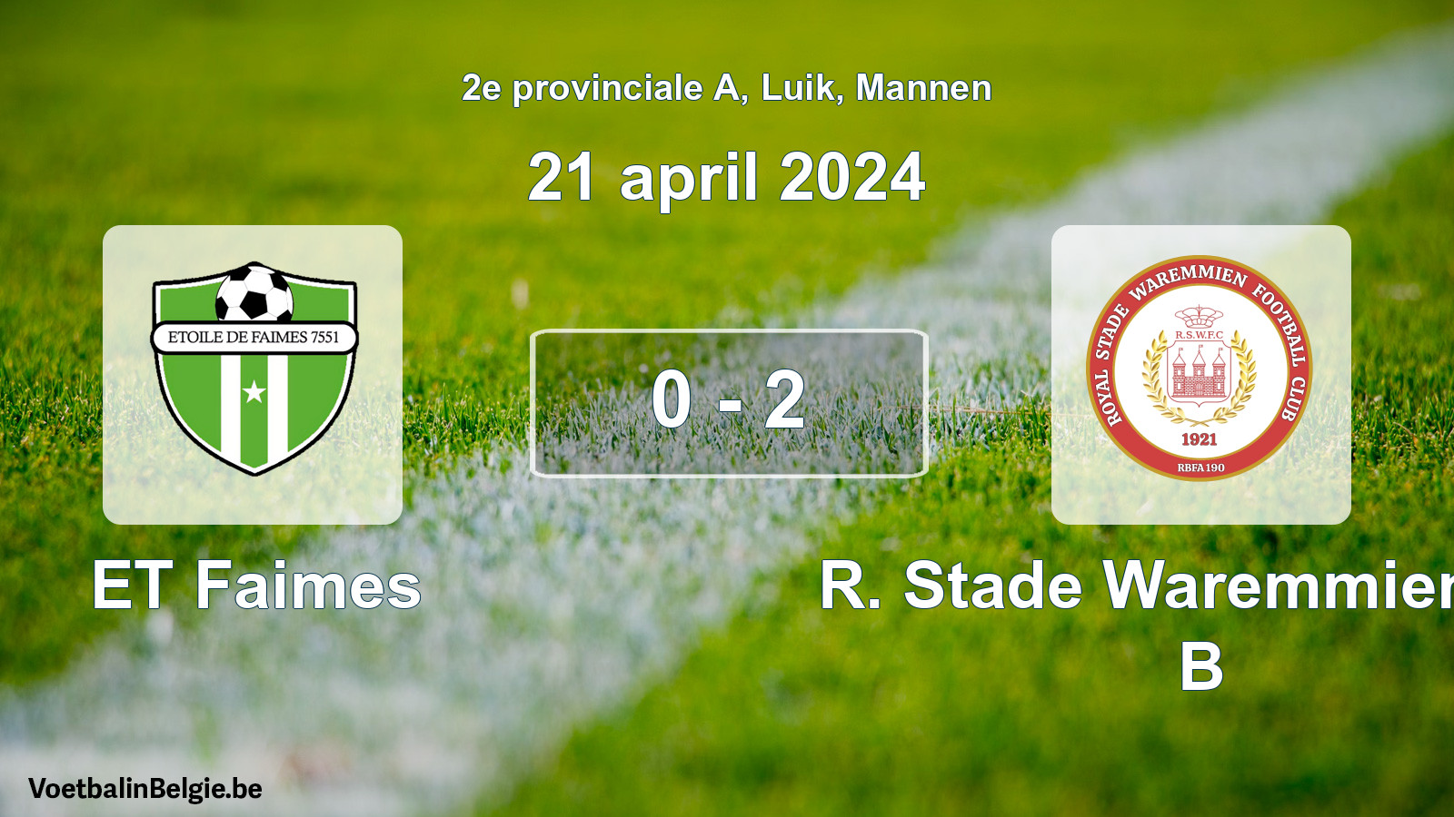 Gespeelde wedstrijd mannenvoetbal: ET Faimes - R. Stade Waremmien FC B 0 - 2 (21 april 2024)