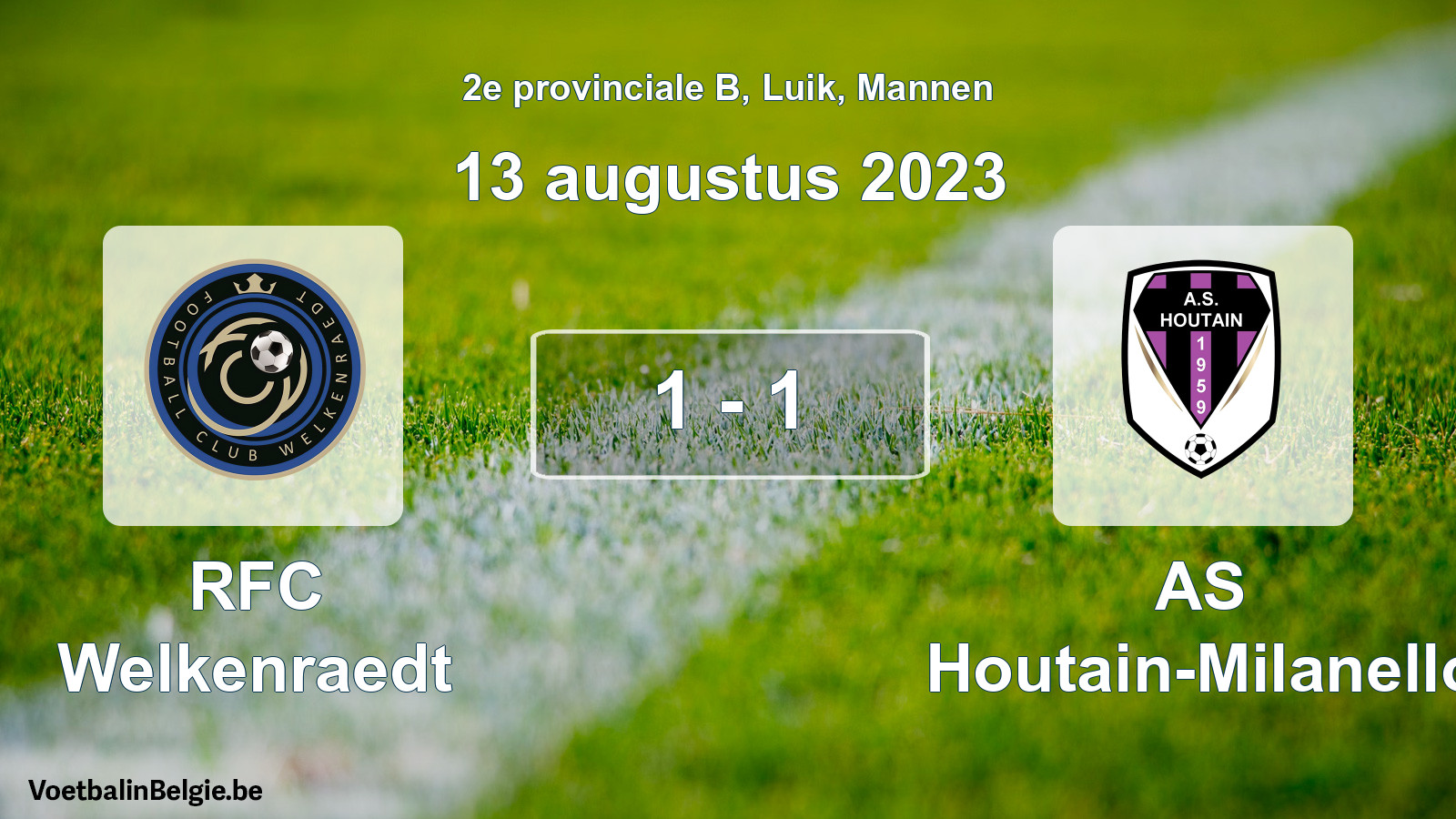 Gespeelde wedstrijd mannenvoetbal: RFC Welkenraedt - AS Houtain-Milanello 1 - 1 (13 augustus 2023)