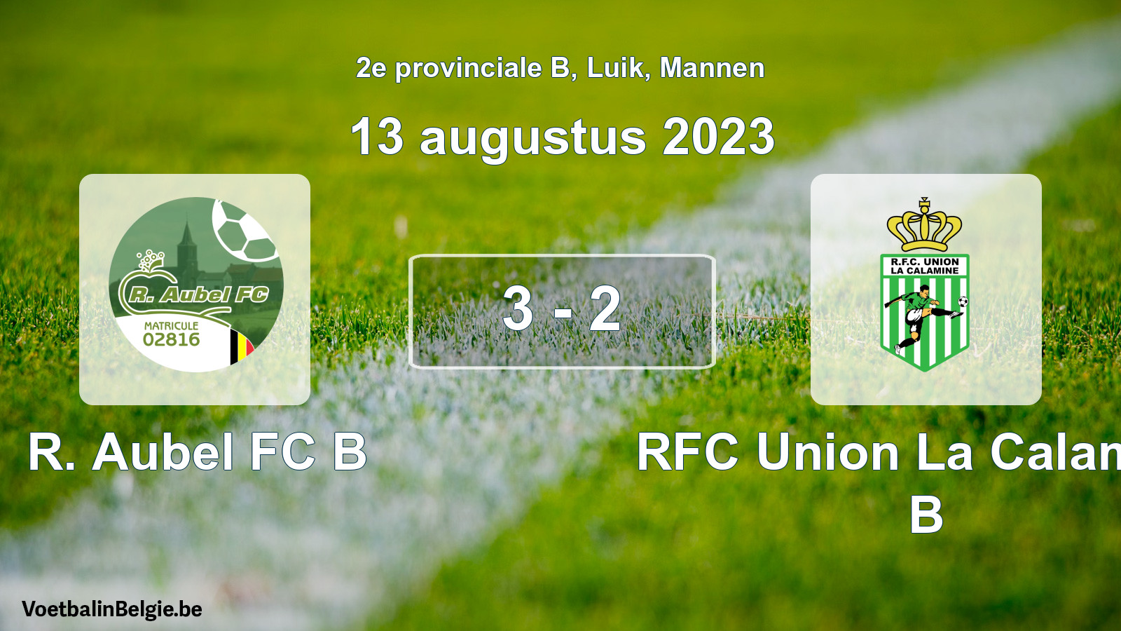 Gespeelde wedstrijd mannenvoetbal: R. Aubel FC B - RFC Union La Calamine B 3 - 2 (13 augustus 2023)