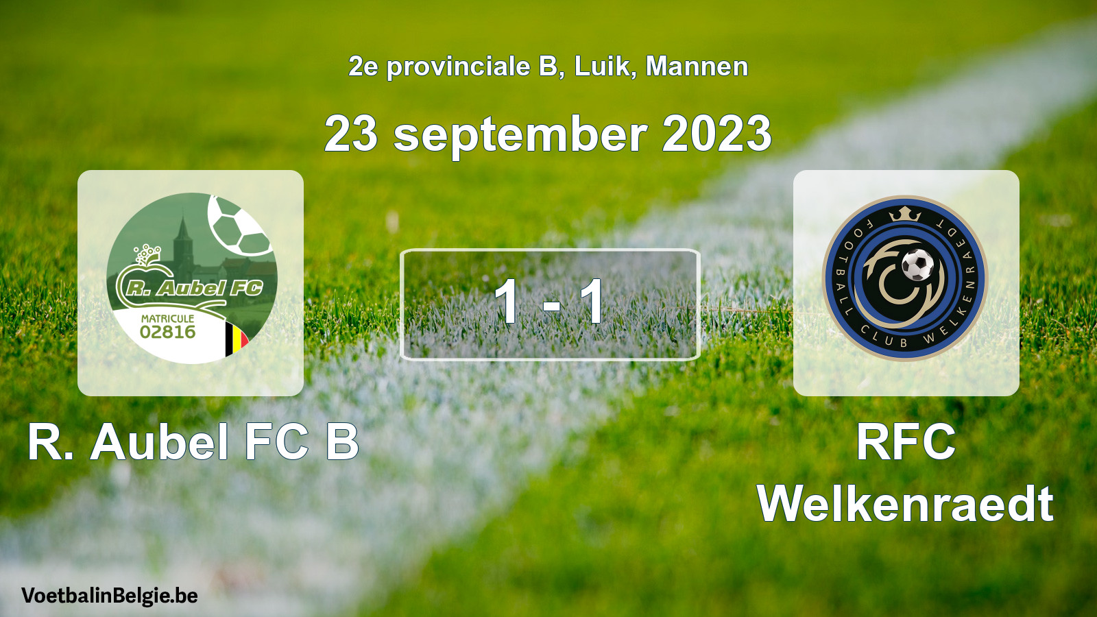 Gespeelde wedstrijd mannenvoetbal: R. Aubel FC B - RFC Welkenraedt 1 - 1 (23 september 2023)
