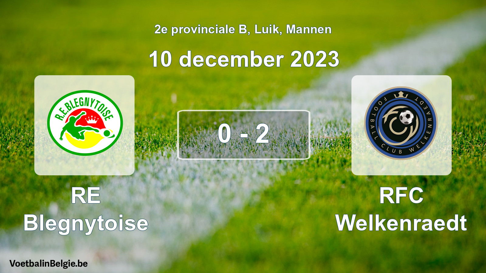 Gespeelde wedstrijd mannenvoetbal: RE Blegnytoise - RFC Welkenraedt 0 - 2 (10 december 2023)