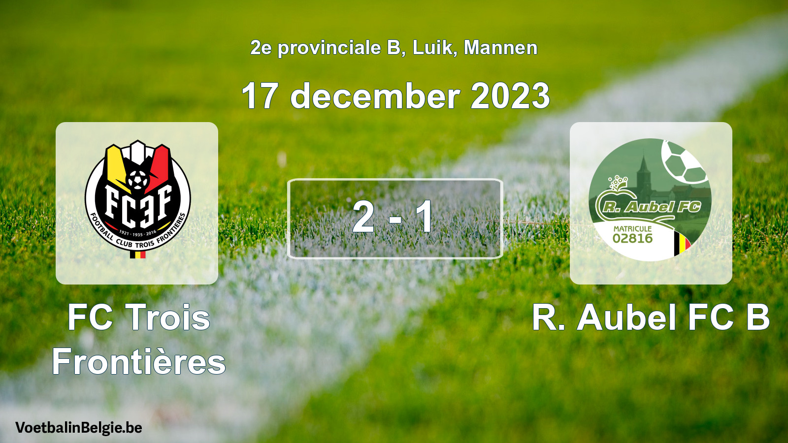 Gespeelde wedstrijd mannenvoetbal: FC Trois Frontières - R. Aubel FC B 2 - 1 (17 december 2023)