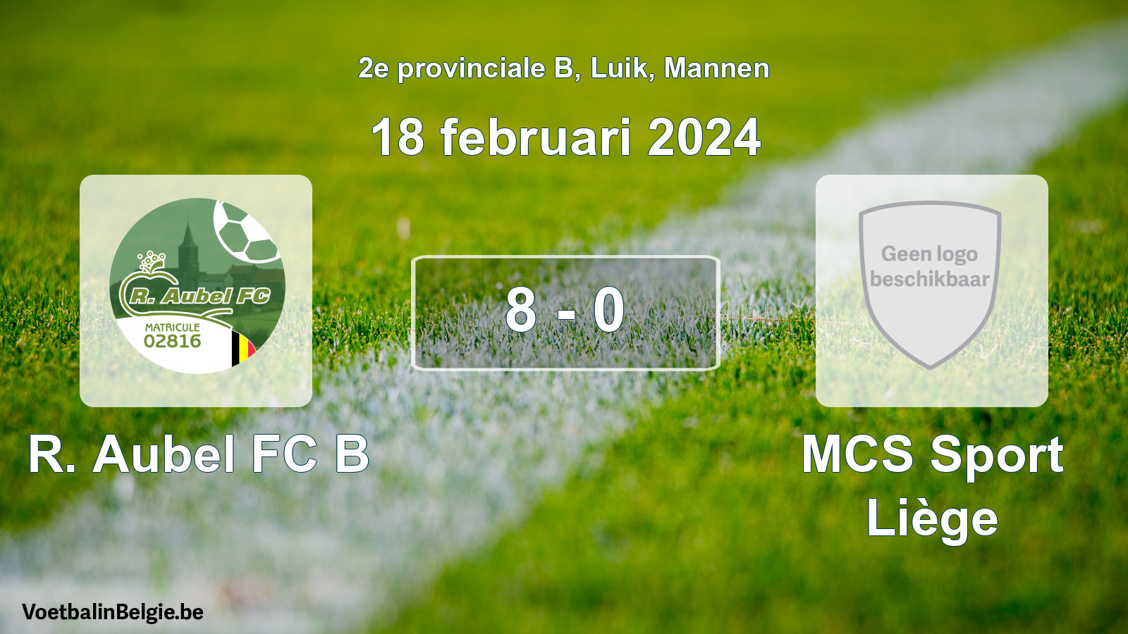 Gespeelde wedstrijd mannenvoetbal: R. Aubel FC B - MCS Sport Liège 8 - 0 (18 februari 2024)