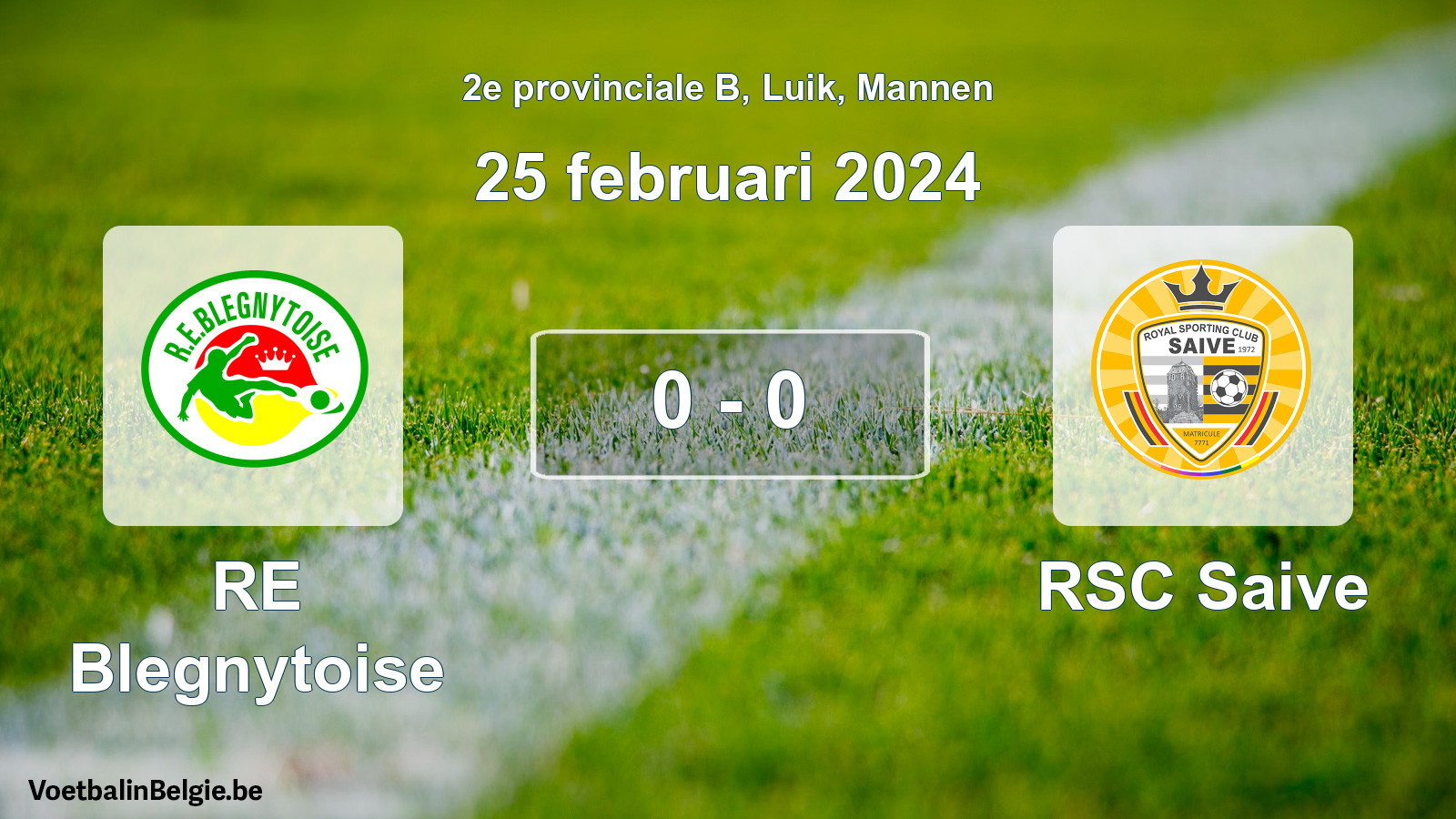 Played match men football: RE Blegnytoise - RSC Saive 0 - 0 (25 February 2024)