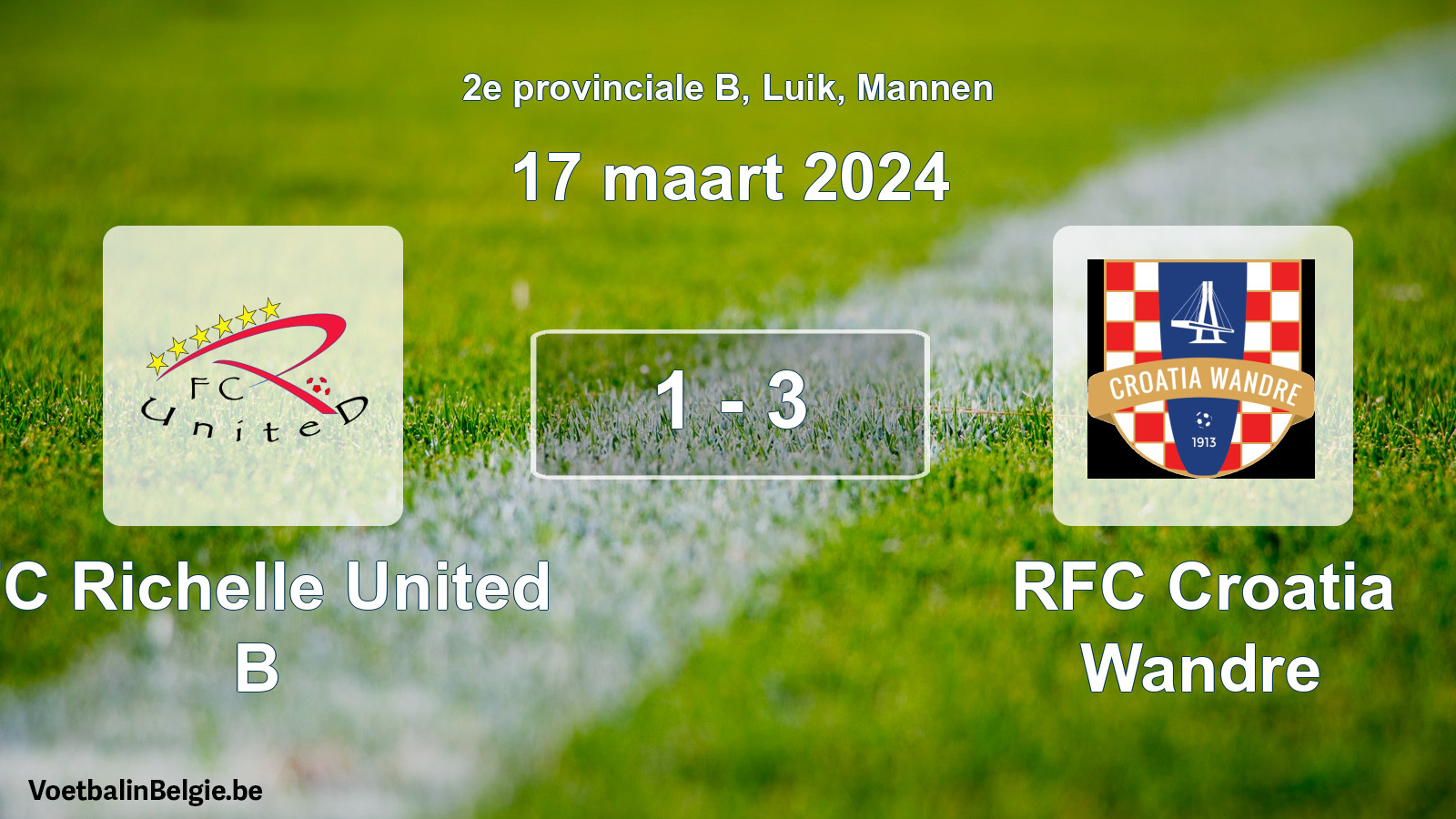 Gespeelde wedstrijd mannenvoetbal: FC Richelle United B - RFC Croatia Wandre 1 - 3 (17 maart 2024)
