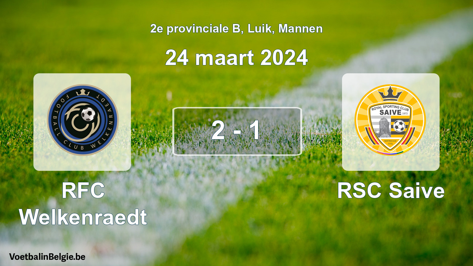 Gespeelde wedstrijd mannenvoetbal: RFC Welkenraedt - RSC Saive 2 - 1 (24 maart 2024)
