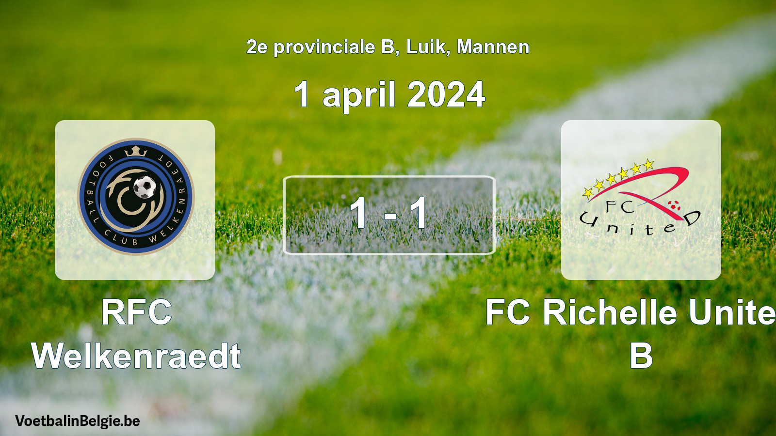 Gespeelde wedstrijd mannenvoetbal: RFC Welkenraedt - FC Richelle United B 1 - 1 (1 april 2024)