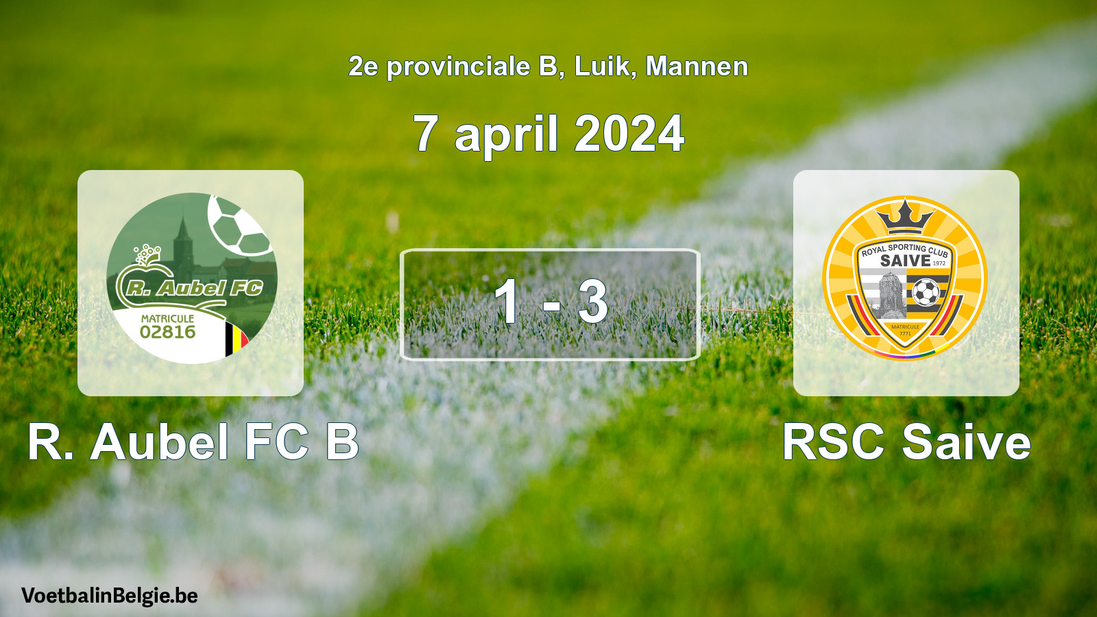 Gespeelde wedstrijd mannenvoetbal: R. Aubel FC B - RSC Saive 1 - 3 (7 april 2024)