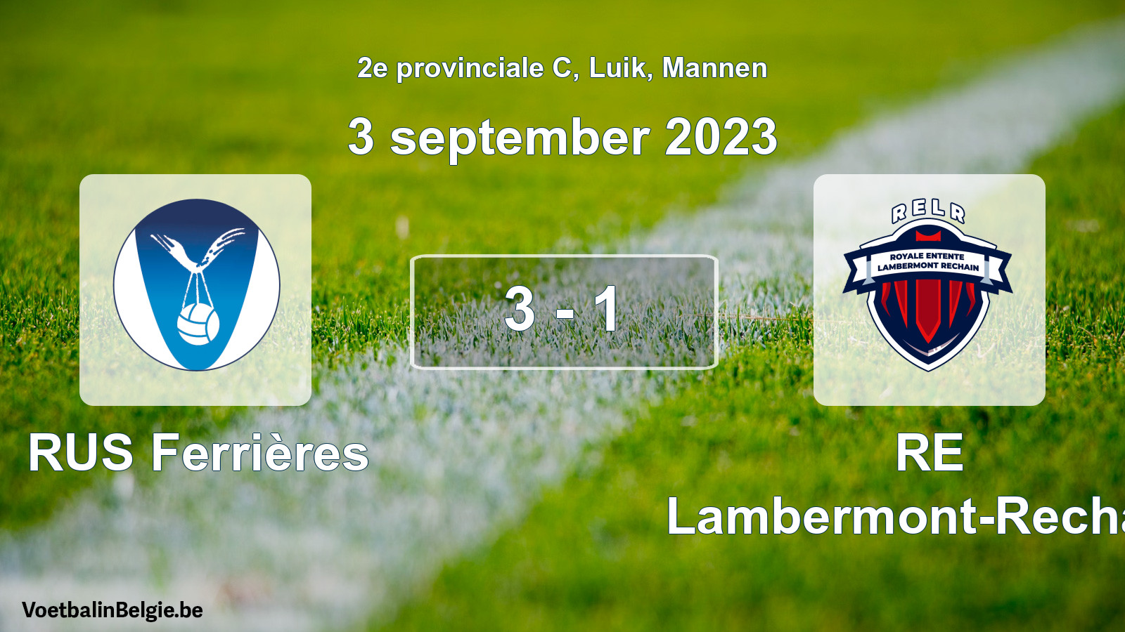 Gespeelde wedstrijd mannenvoetbal: RUS Ferrières - RE Lambermont-Rechain 3 - 1 (3 september 2023)