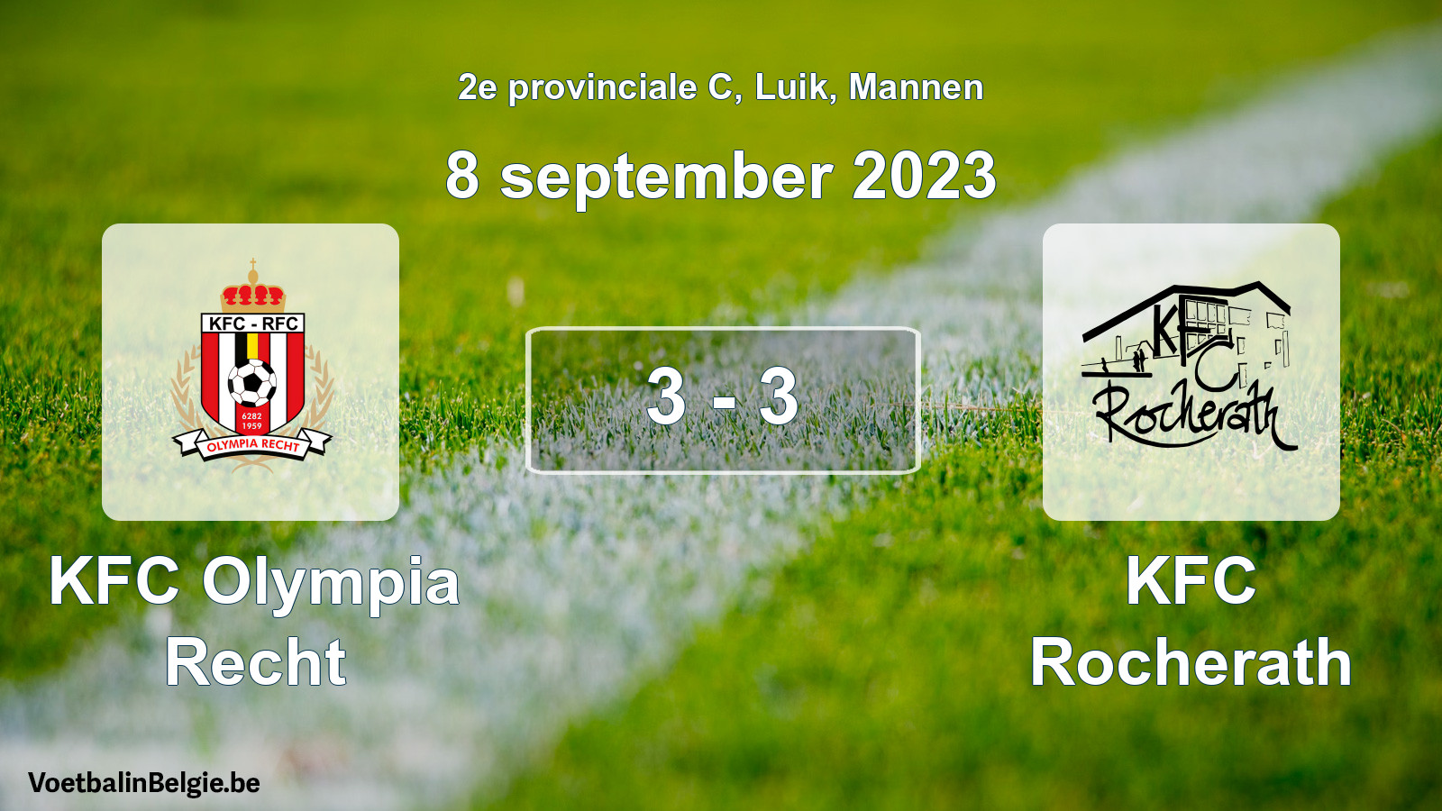 Played match men football: KFC Olympia Recht - KFC Rocherath 3 - 3 (8 September 2023)